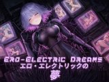 Ero-Electric Dreams